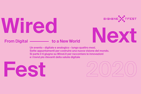 Il Wired Next Fest si trasforma in un festival online lungo 4 mesi