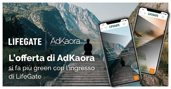 AdKaora diventa concessionaria in esclusiva di LifeGate
