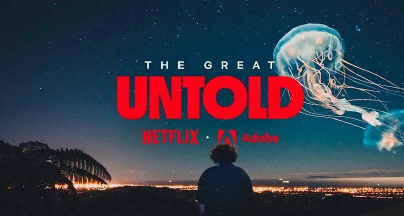 Adobe E Netflix Lanciano Il Concorso The Great Untold Per Scovare I Nuovi Talenti Del Cinema