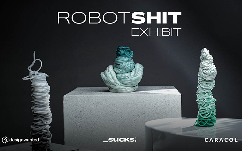 DesignWanted, _Sucks (Dude) e Caracol mettono in mostra la 'robot shit'